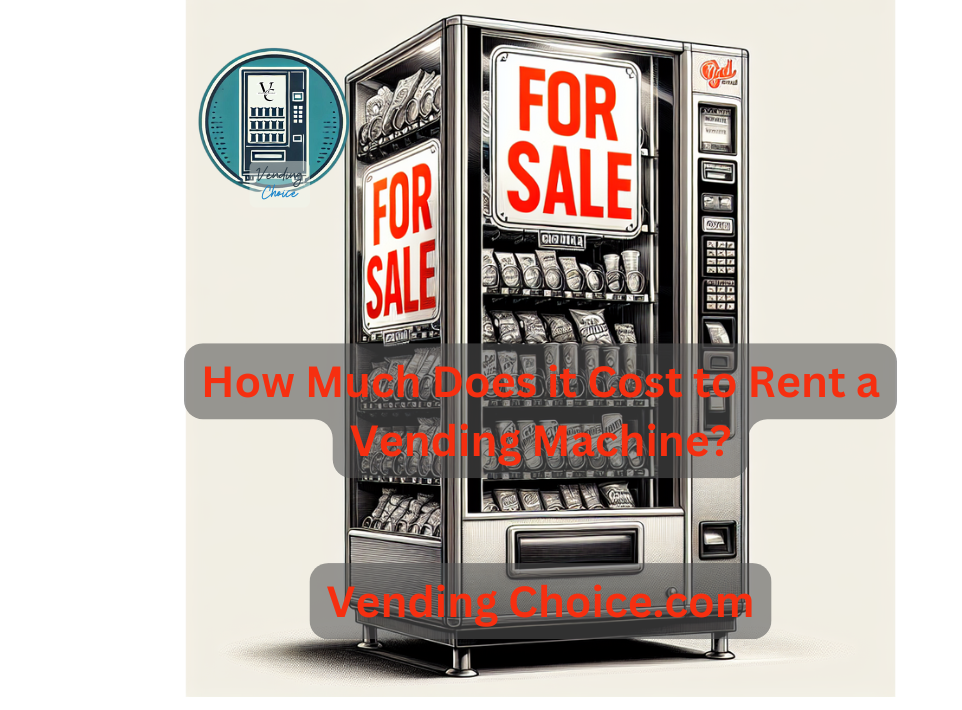 How Much Does it Cost to Rent a Vending Machine?